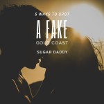 5 ways to spot a fake gold coast sugar daddy